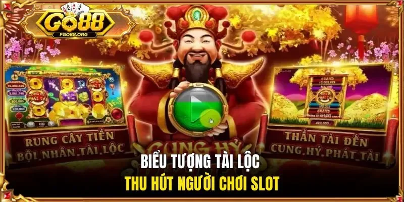 Biểu tượng tài lộc thu hút người chơi slot