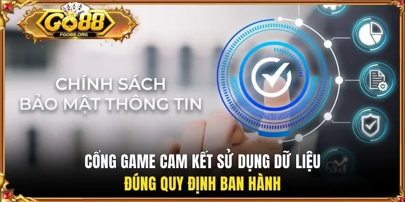 Cổng game cam kết sử dụng dữ liệu đúng quy định ban hành