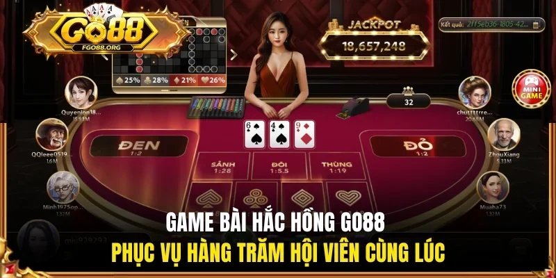 Game bài Hắc Hồng GO88 phục vụ hàng trăm hội viên cùng lúc