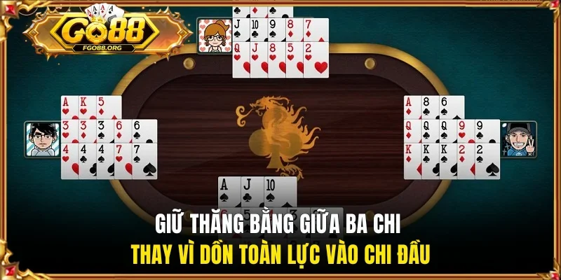 Giữ thăng bằng giữa ba chi thay vì dồn toàn lực vào chi đầu