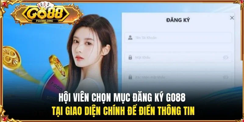 Hội viên chọn mục đăng ký Go88 tại giao diện chính để điền thông tin