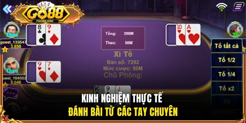 Kinh nghiệm thực tế đánh bài từ các tay chuyên