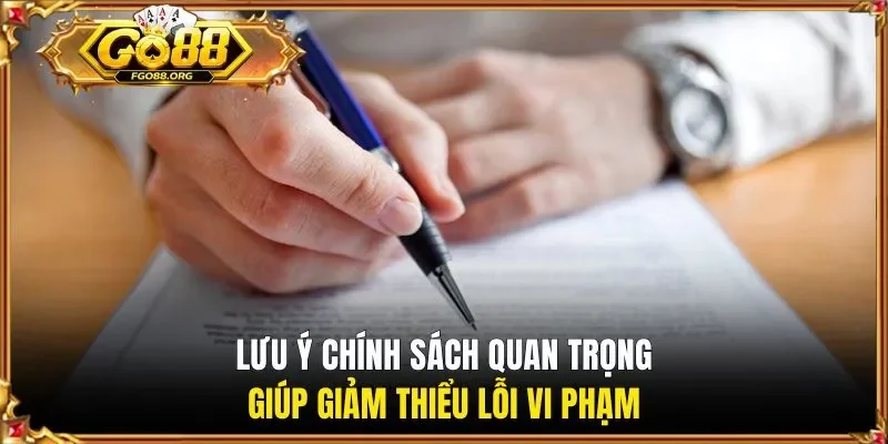 Lưu ý chính sách quan trọng giúp giảm thiểu lỗi vi phạm