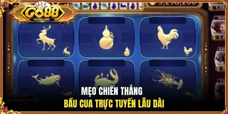 Mẹo chiến thắng bầu cua trực tuyến lâu dài 