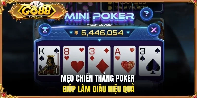 Mẹo chiến thắng Poker giúp làm giàu hiệu quả