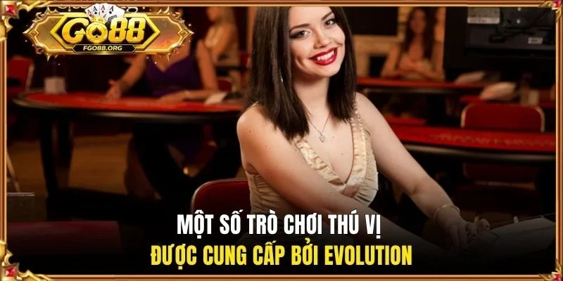 Một số trò chơi thú vị được cung cấp bởi Evolution