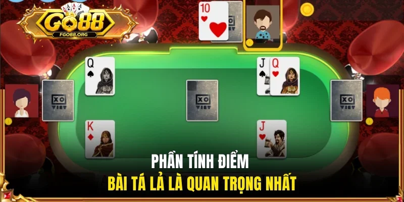 Phần tính điểm bài Tá Lả là quan trọng nhất