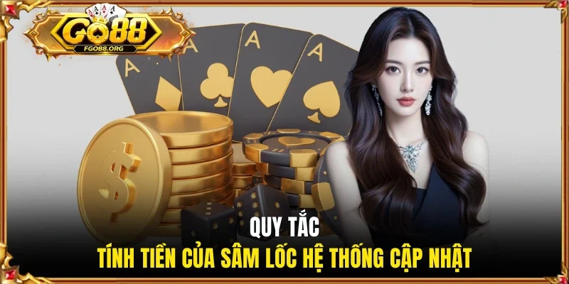 Quy tắc tính tiền của Sâm Lốc hệ thống cập nhật