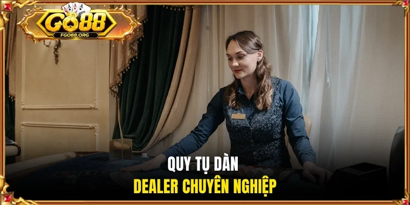 Quy tụ dàn dealer chuyên nghiệp