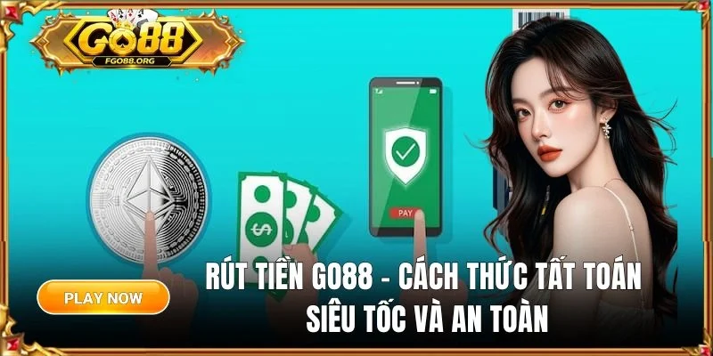 Rút tiền Go88