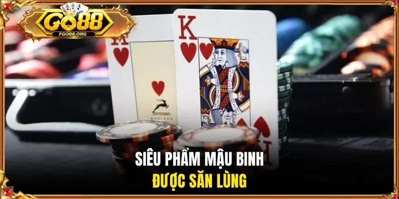 Siêu phẩm mậu binh được săn lùng