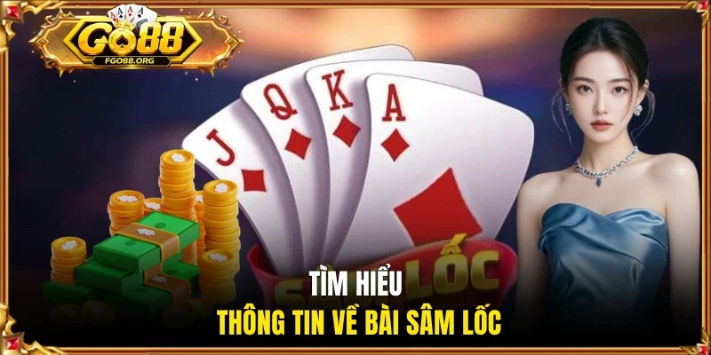 Tìm hiểu thông tin về bài Sâm Lốc